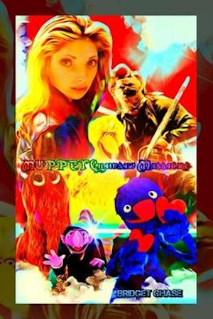 Muppet Chainsaw Massacre: Variant 'Over the Rainbow Chainsaw' book cover