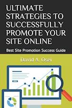 Ultimate Strategies to Successfully Promote Your Site Online