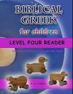 Biblical Greek for Children Level Four Reader