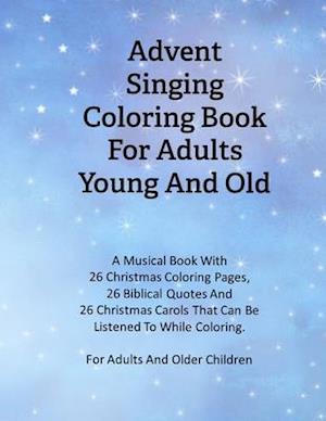 Advent Singing Coloring Book For Adults Young And Old