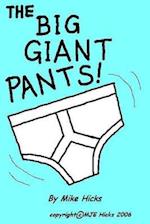 The Big Giant Pants 