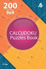 Calcudoku - 200 Easy Puzzles 9x9 (Volume 6)