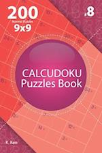 Calcudoku - 200 Normal Puzzles 9x9 (Volume 8)