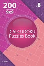 Calcudoku - 200 Hard Puzzles 9x9 (Volume 8)