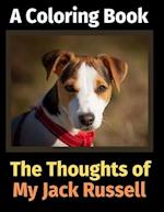 The Thoughts of My Jack Russell: A Coloring Book 