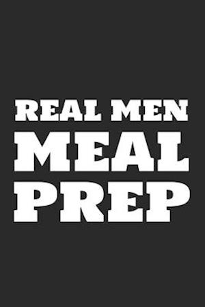 Real Men Meal Prep