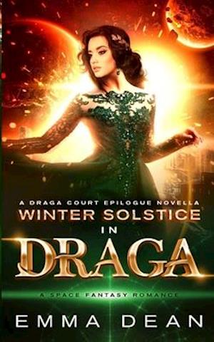 Winter Solstice in Draga: A Draga Court Epilogue Novella