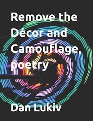 Remove the Décor and Camouflage, poetry