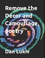 Remove the Décor and Camouflage, poetry