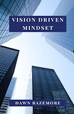 Vision Driven Mindset