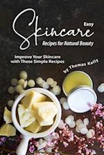 Easy Skincare Recipes for Natural Beauty