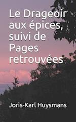 Le Drageoir aux épices, suivi de Pages retrouvées