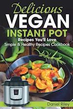 Delicious Vegan Instant Pot Recipes You'll Love
