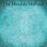 Das Mandala Malbuch