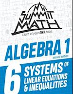 Summit Math Algebra 1 Book 6: Systems of Linear Equations and Inequalities 