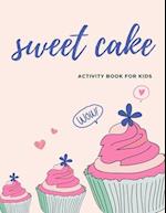 SWEET cake Activity book for kids