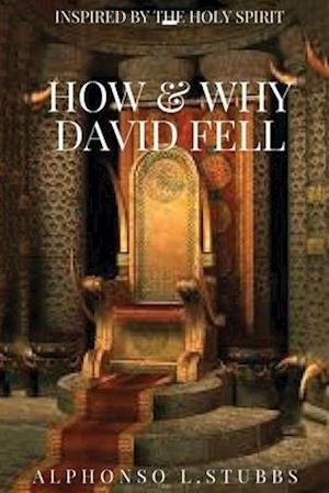 How And Why David Fell