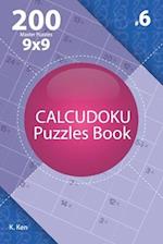Calcudoku - 200 Master Puzzles 9x9 (Volume 6)