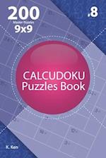 Calcudoku - 200 Master Puzzles 9x9 (Volume 8)