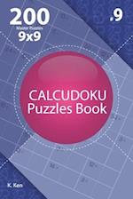 Calcudoku - 200 Master Puzzles 9x9 (Volume 9)