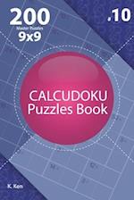 Calcudoku - 200 Master Puzzles 9x9 (Volume 10)