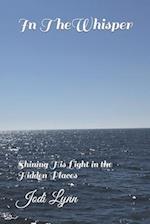 In The Whisper: Shining His Light in the Hidden Places 