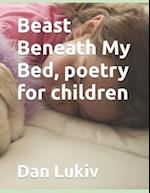 Beast Beneath My Bed, poetry for children