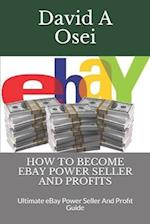How to Become Ebay Power Seller and Profits