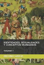 Identidades, Sexualidades Y Conceptos Mundanos