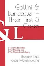 Gallini & Lancaster - Their First 3 Cases: 1 The Dead Brother - 2 The Missing Son - 3 The Mysterious Library 