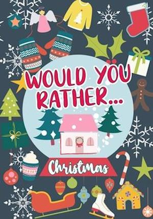 Would You Rather...Christmas