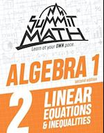 Summit Math Algebra 1 Book 2: Linear Equations and Inequalities 