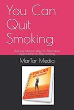 You Can Quit Smoking