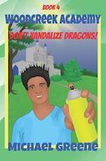 Don't Vandalize Dragons!