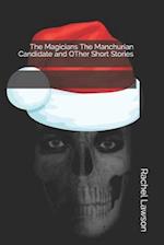 The Magicians The Manchurian Candidate and OTher Short Stories