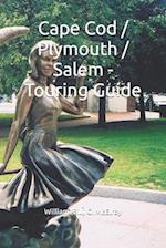 Cape Cod / Plymouth / Salem - Touring Guide