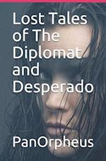 Lost Tales of The Diplomat and Desperado