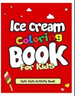 Ice Cream Coloring Book For Kids