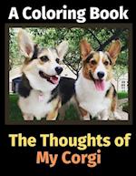 The Thoughts of My Corgi: A Coloring Book 