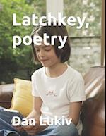 Latchkey, poetry