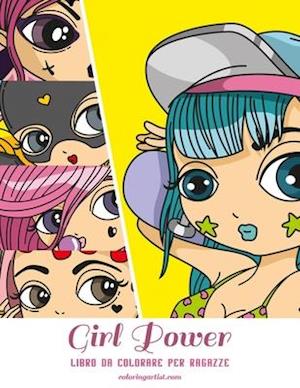 Girl Power Libro da Colorare per Ragazze