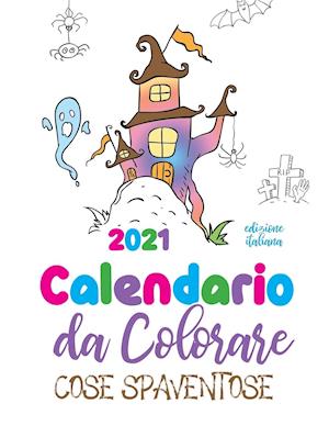 Calendario da colorare 2021 cose spaventose (edizione italiana)