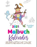 Malbuch Kalender 2021 Gespenstische Dinge (Deutschland Ausgabe)