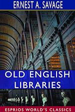 Old English Libraries (Esprios Classics)