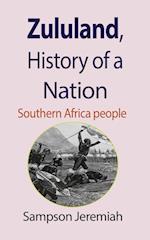 Zululand, History of a Nation 