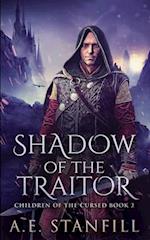 Shadow Of The Traitor (Children Of The Cursed Book 2) 