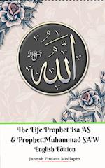 The Life of Prophet Isa AS and Prophet Muhammad SAW English Edition 
