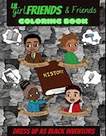 Lil Girlfriends & Friends Dress As Black Inventors Coloring Book