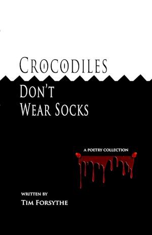 Crocodiles Don't Wear Socks