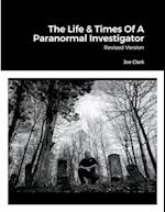 The Life & Times Of A Paranormal Investigator